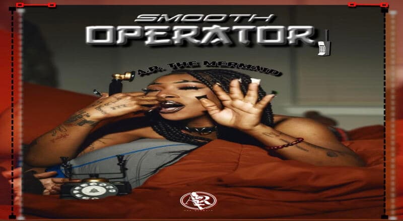 A.R. The Mermaid Drops "Smooth Operator" and Elevates Hip-Hop Vibes