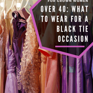 Elevate Your Style: Essential Black Tie Fashion Tips for Over 40s